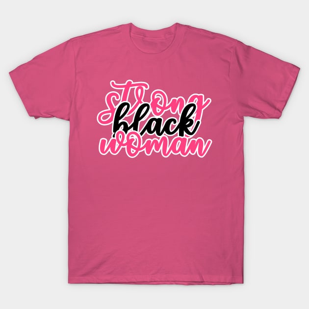 Strong black woman T-Shirt by DeraTobi